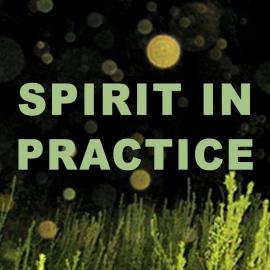 Cover art for Spirit in Practice podcast 