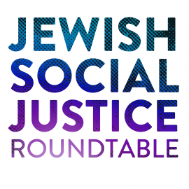 Jewish Social Justice Roundtable