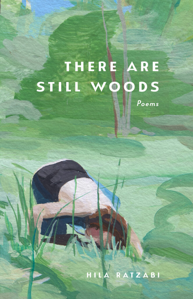 Cover image of "There are Still Woods" by Hila Ratzabi. A woman kneels in a field, with a lone tree in the background.