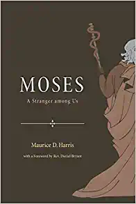 Cover image of Maurice Harris' book "Moses, A Stranger Among Us" featuring a drawing of Moses carrying a staff.
