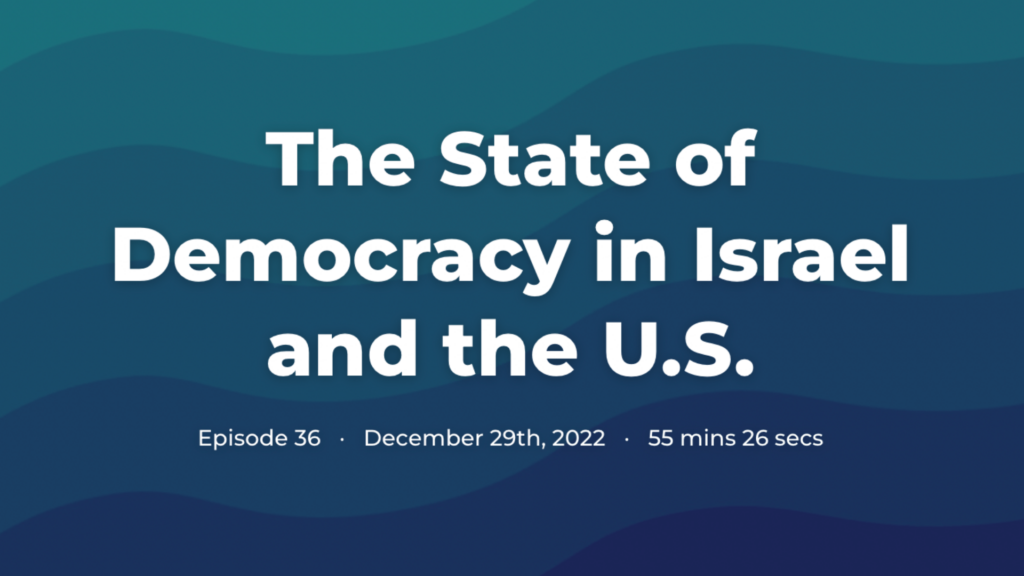 Podcast Cover: The State of Democracy in Israel and the U.S.