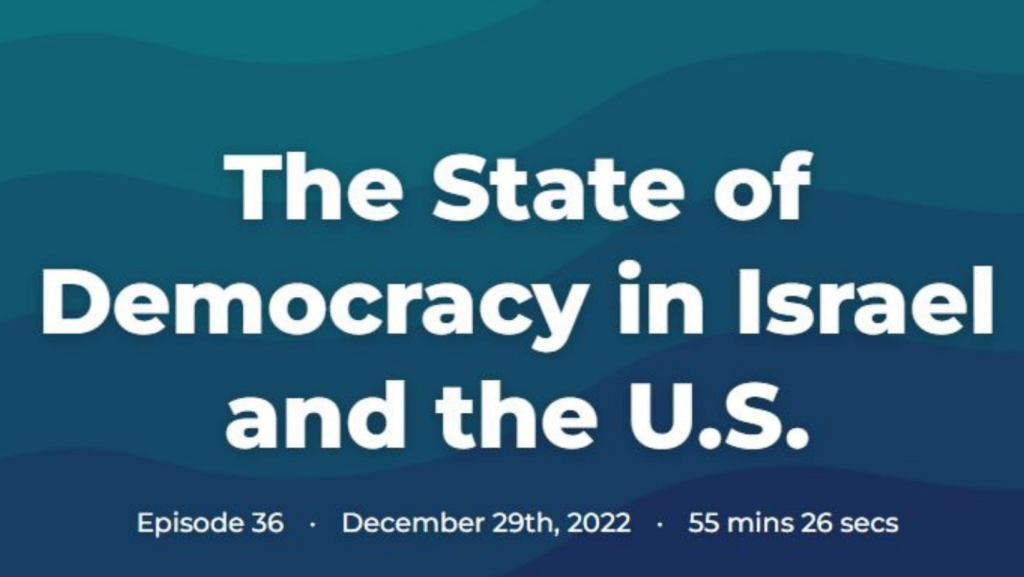 Podcast title card: The State of Democracy in Israel and the U.S.