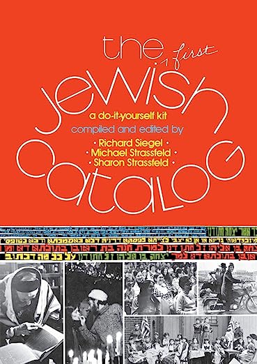 Cover of The First Jewish Catalog with photos and decorative text, edited by Richard Siegel and others.