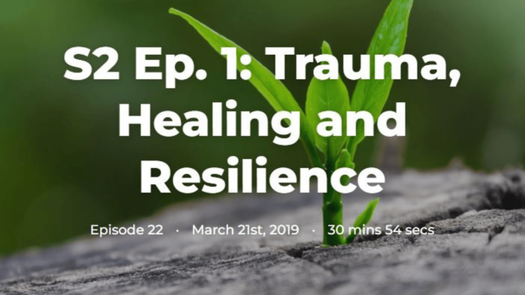 Podcast cover: Trauma, Healing and Resilience