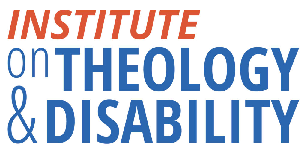 Text logo: Institute on Theology & Disability in red and blue letters.