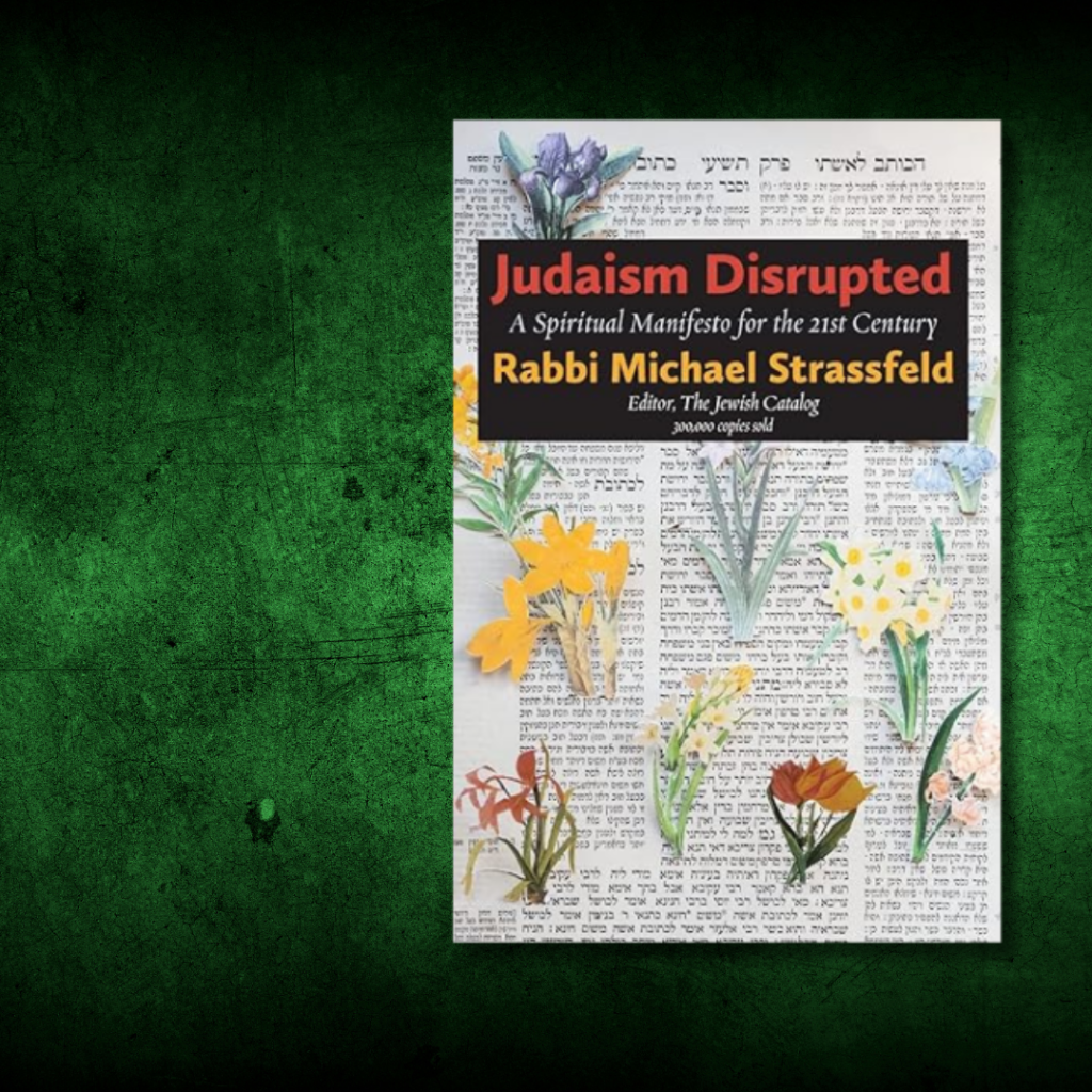 Book cover titled Judaism Disrupted by Rabbi Michael Strassfeld on a green background.