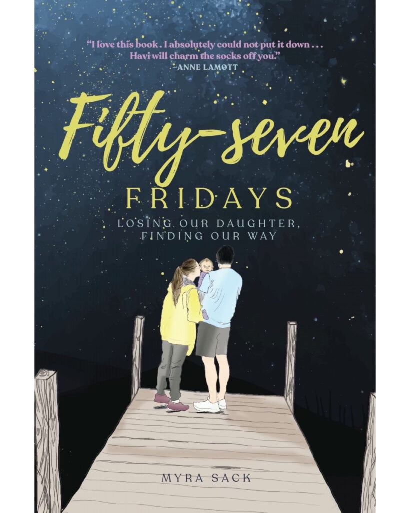 Fifty Seven Fridays: Losing Our Daughter and Finding Our Way