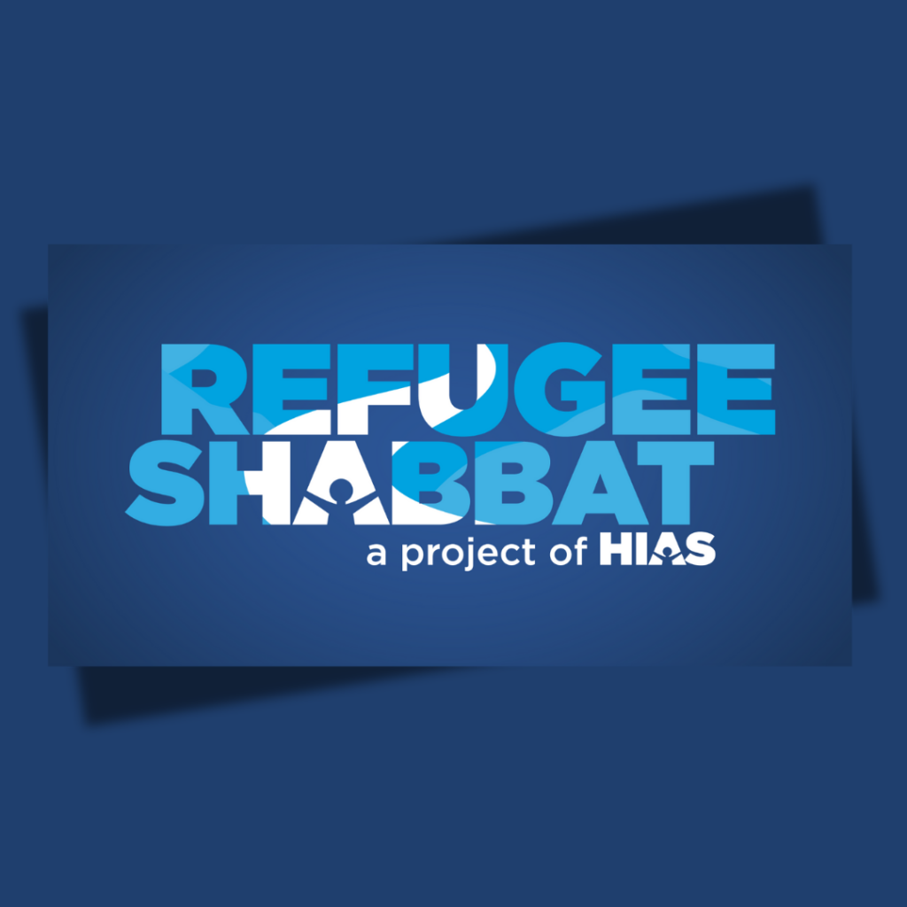 Text graphic with Refugee Shabbat, a project of HIAS on a blue background.
