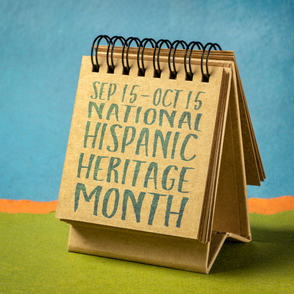 Calendar displaying Sep 15 - Oct 15 National Hispanic Heritage Month on a colorful background.