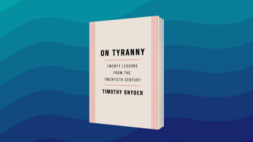 Cover of On Tyranny: Twenty Lessons from the Twentieth Century by Timothy Snyder against a blue background.