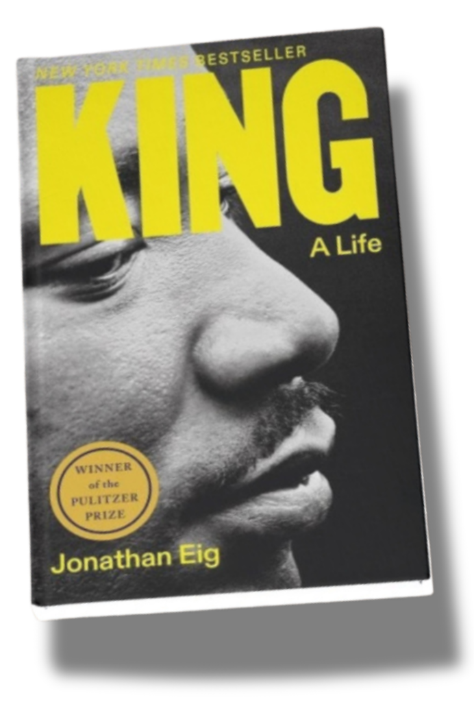 Cover of King: A Life by Jonathan Eig, featuring a profile photo of a mans face in black and white.
