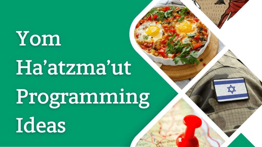 Green graphic with “Yom Ha’atzma’ut Programming Ideas” and images of Israeli flag, food, and map.