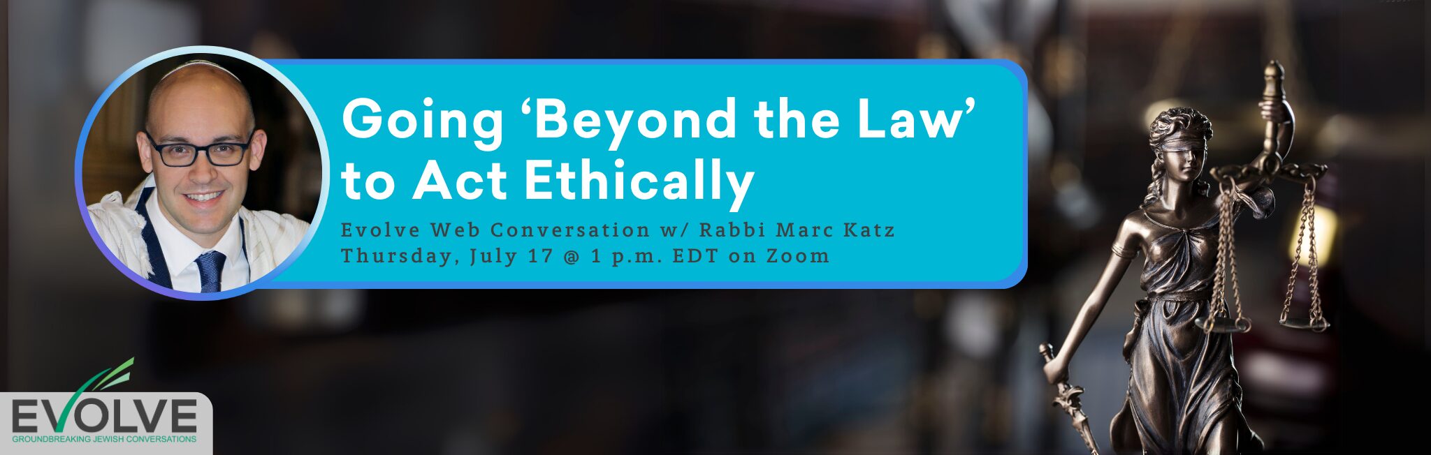 Webinar promo with a smiling man, Lady Justice statue, and text about acting ethically Beyond the Law.