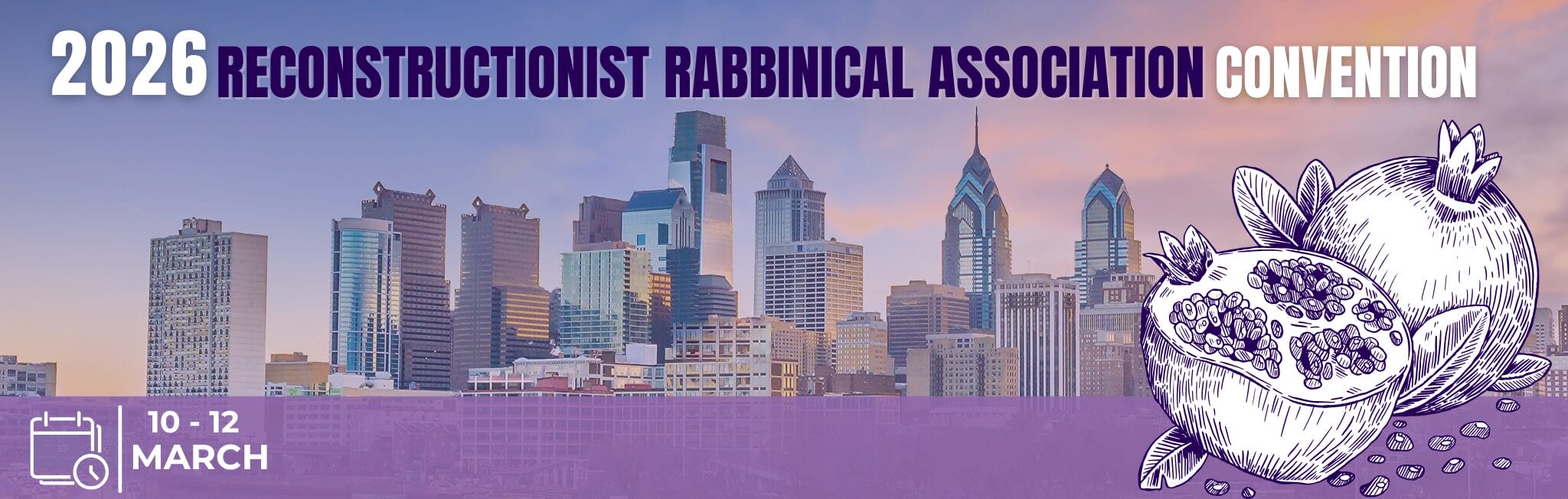 Philadelphia skyline at sunset with pomegranates and text for the 2026 Reconstructionist Rabbinical Convention.
