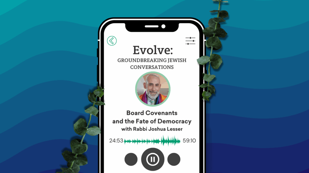 A podcast episode plays on a smartphone screen, titled “Evolve: Groundbreaking Jewish Conversations.”.