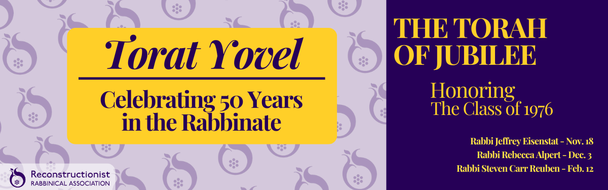 Banner reading Torat Yovel: Celebrating 50 Years in the Rabbinate. Torah of Jubilee. Honoring The Class of 1976.